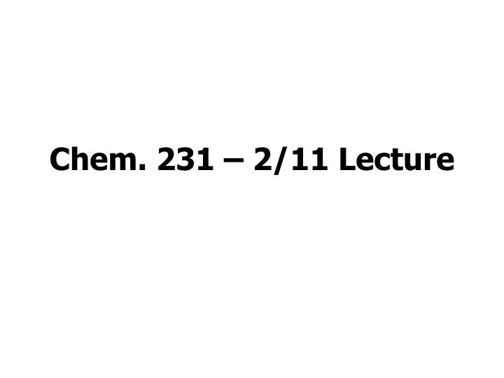 chem 231 2 11 lecture