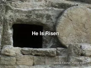 he is risen