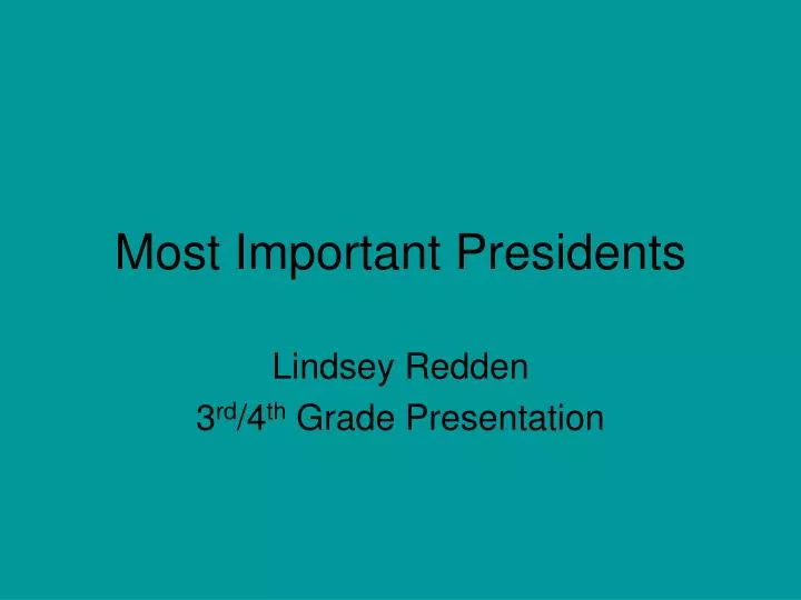 most important presidents