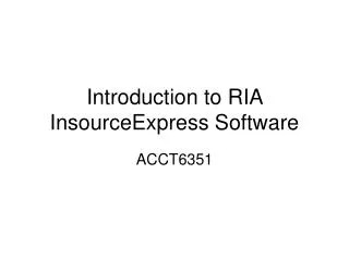 Introduction to RIA InsourceExpress Software