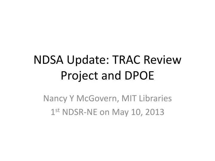 ndsa update trac review project and dpoe