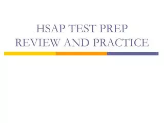 HSAP TEST PREP REVIEW AND PRACTICE