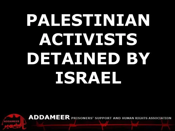 addameer fact sheet palestinians detained by israel