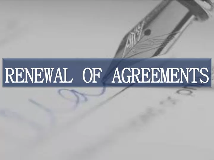 renewal of agreements