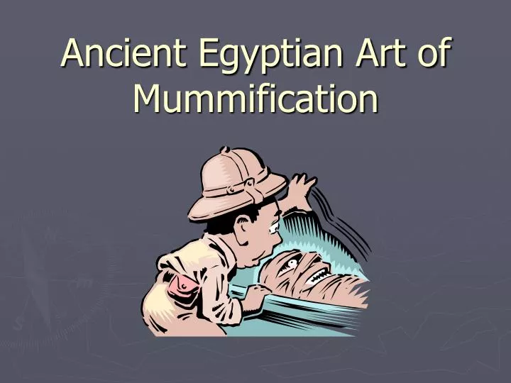 ancient egyptian art of mummification