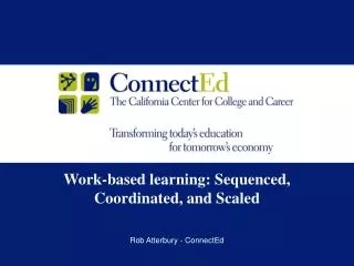 Work-based learning: Sequenced, Coordinated, and Scaled
