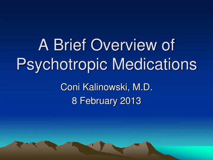 a brief overview of psychotropic medications