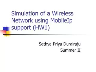 Simulation of a Wireless Network using MobileIp support (HW1)