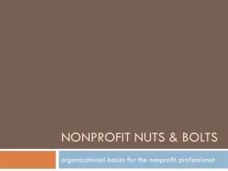Nonprofit Nuts &amp; Bolts
