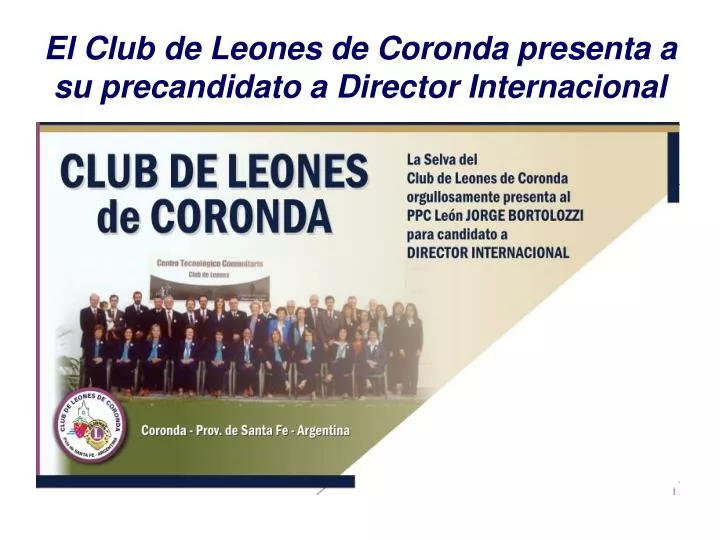 el club de leones de coronda presenta a su precandidato a director internacional