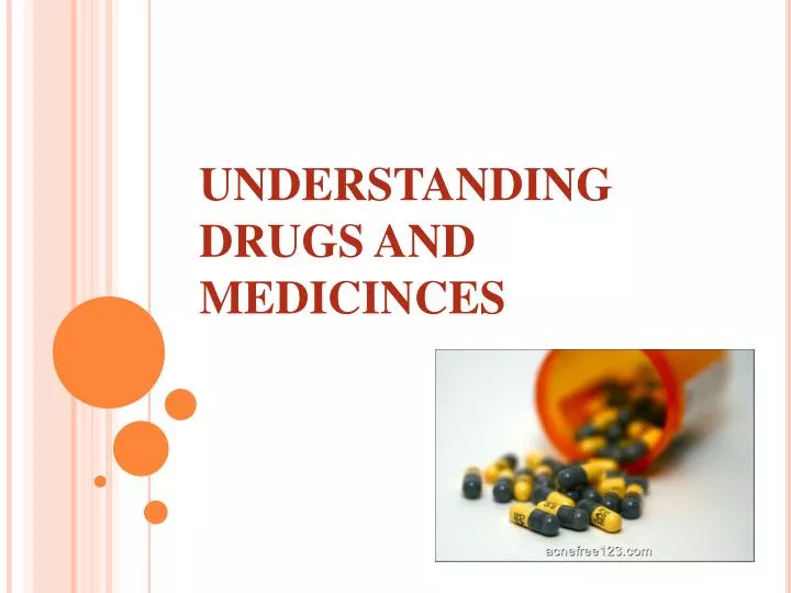 understanding drugs and medicinces