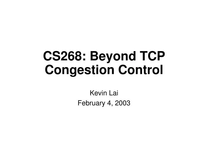 cs268 beyond tcp congestion control