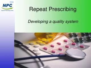Repeat Prescribing Developing a quality system