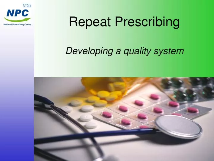 repeat prescribing developing a quality system