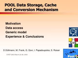 POOL Data Storage, Cache and Conversion Mechanism