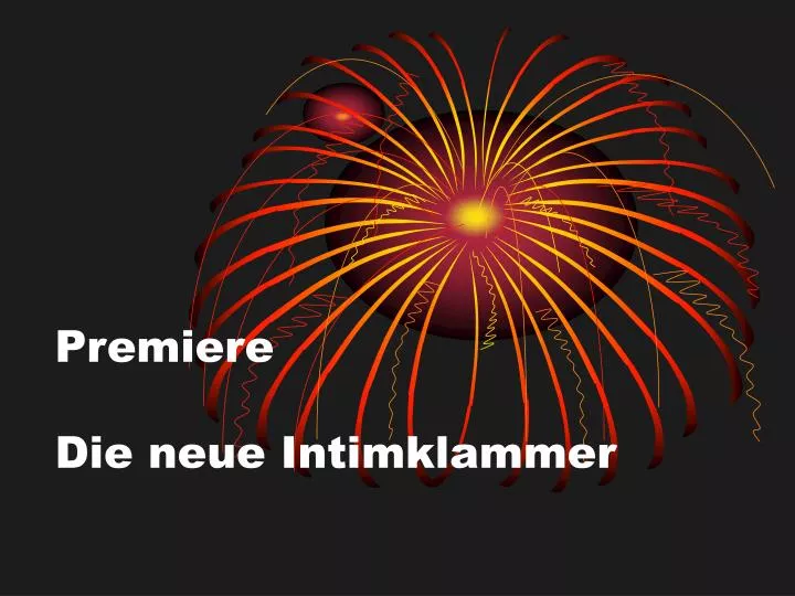 premiere die neue intimklammer