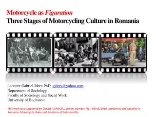 Motorcycle as Figuration Three Stages of Motorcycling Culture in Romania