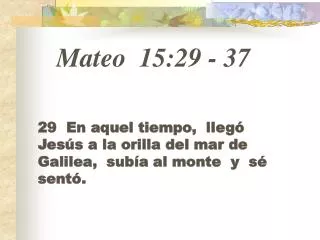 Mateo 15:29 - 37