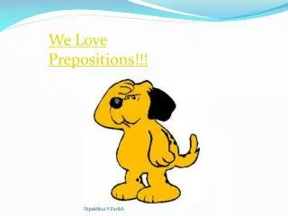 We Love Prepositions!!!