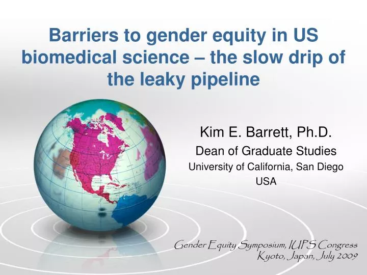 barriers to gender equity in us biomedical science the slow drip of the leaky pipeline