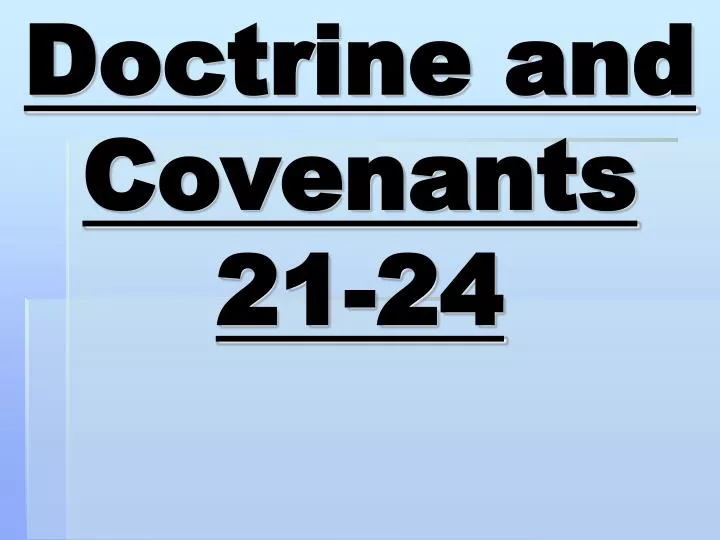 doctrine and covenants 21 24