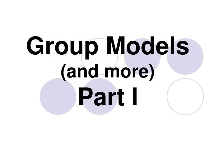 group models and more part i