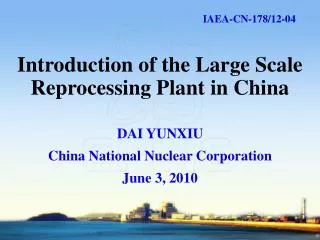 DAI YUNXIU China National Nuclear Corporation June 3, 2010