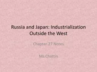 Russia and Japan: Industrialization Outside the West