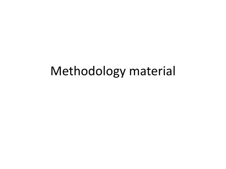 methodology material