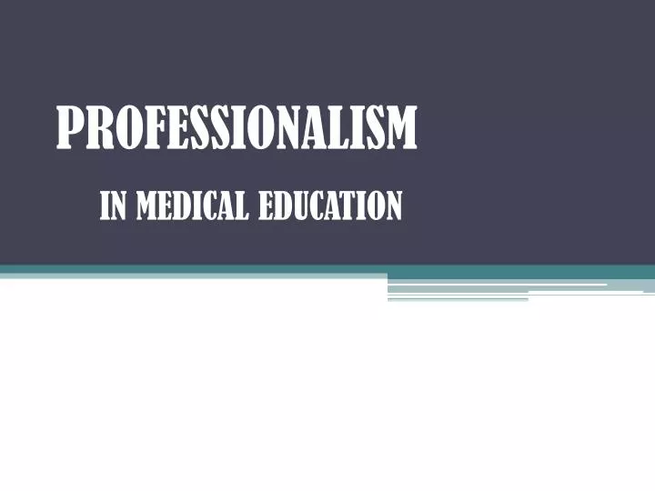 professionalism in medical education