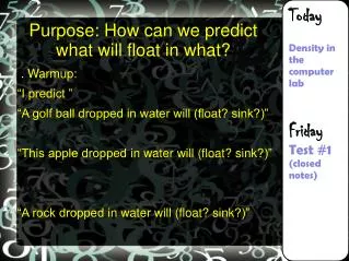 Purpose: How can we predict what will float in what?