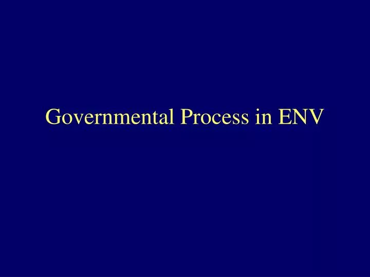 governmental process in env