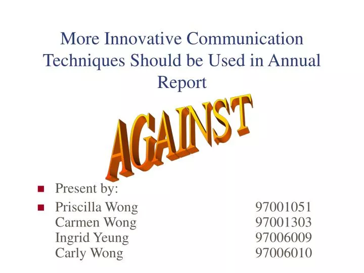 more innovative communication techniques should be used in annual report