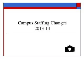 Campus Staffing Changes 2013-14