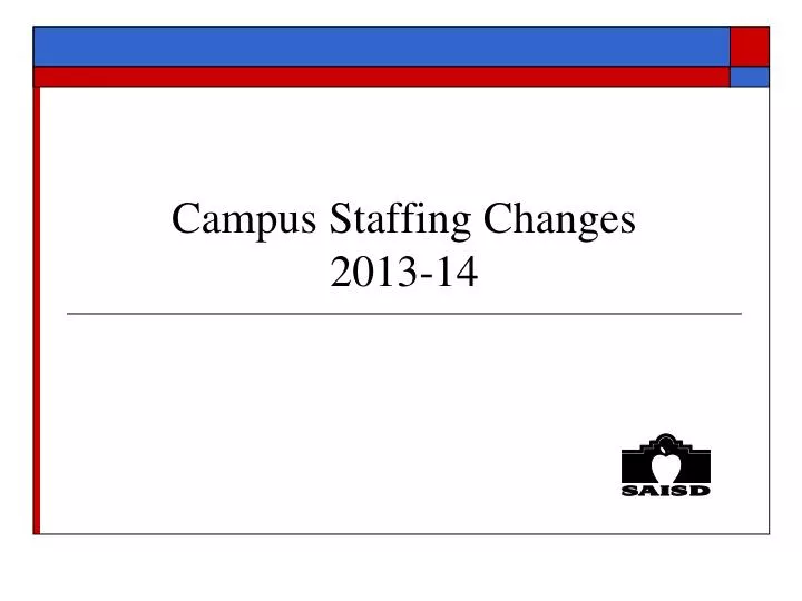 campus staffing changes 2013 14