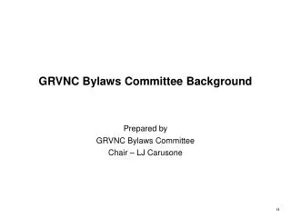 GRVNC Bylaws Committee Background