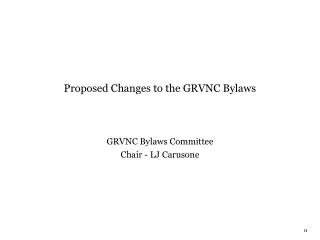 Proposed Changes to the GRVNC Bylaws