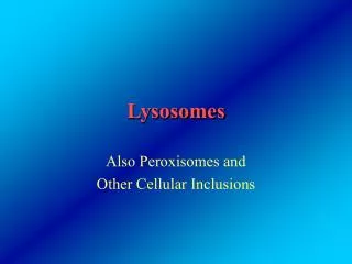 Lysosomes