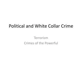 Political and White Collar Crime