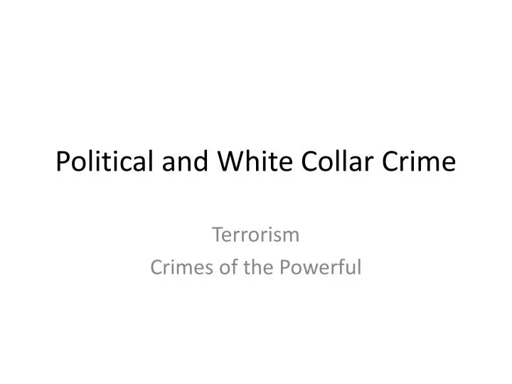 political and white collar crime