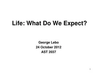 Life: What Do We Expect?