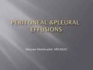 Peritoneal &amp;pleural effusions