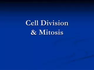 Cell Division &amp; Mitosis