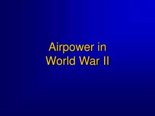 Airpower in World War II