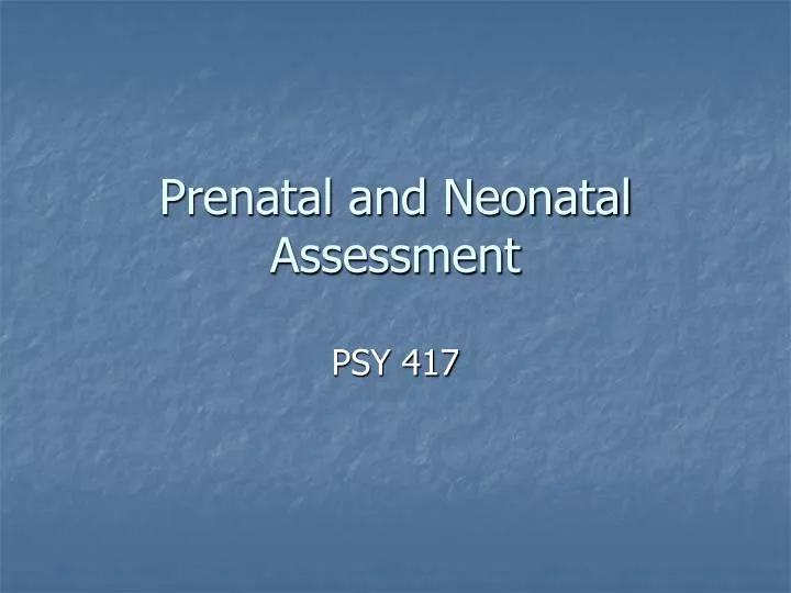 prenatal and neonatal assessment