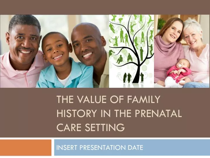 the value of family history in the prenatal care setting