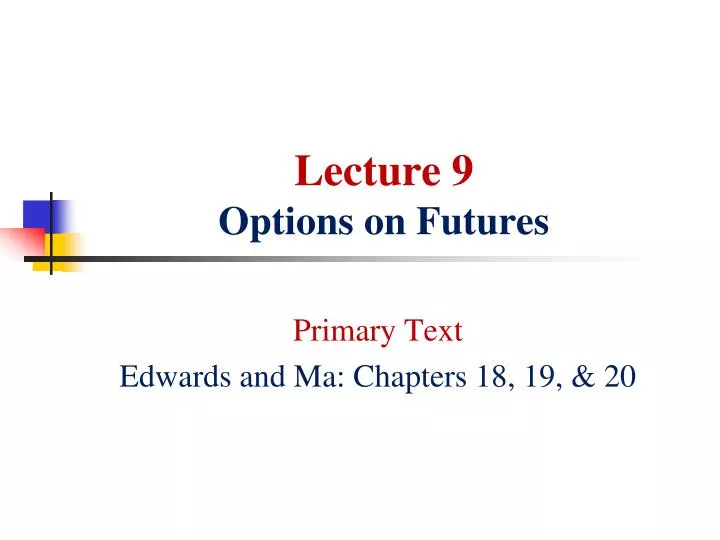 lecture 9 options on futures