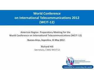 Richard Hill Secretary, CWG-WCIT12