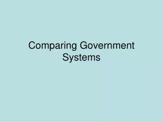 Comparing Government Systems