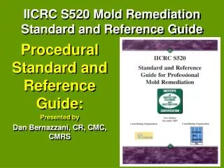 Procedural Standard and Reference Guide: Presented by Dan Bernazzani, CR, CMC, CMRS
